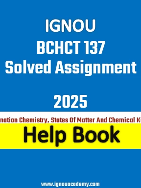 IGNOU BCHCT 137 Solved Assignment 2025